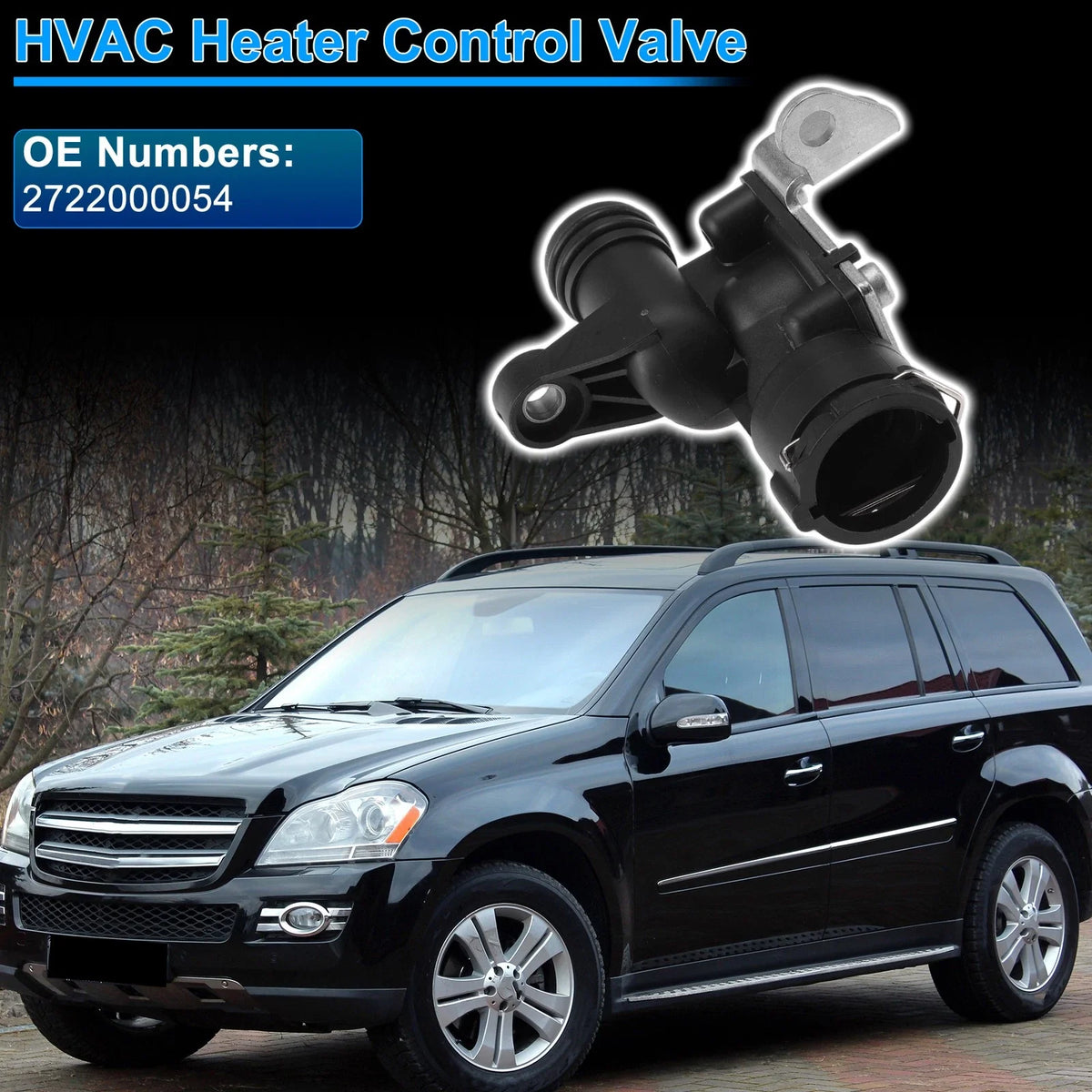 Heater Control Valve for Mercedes-Benz GL450 (2008–2012) 2722000054