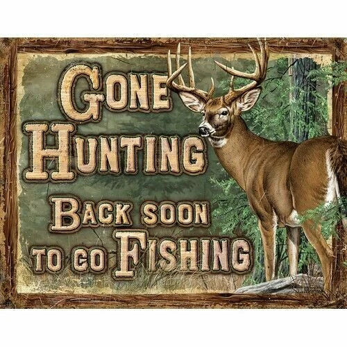Tin Sign 2280 Gone Hunting for Home Decor (12.5" x 16")