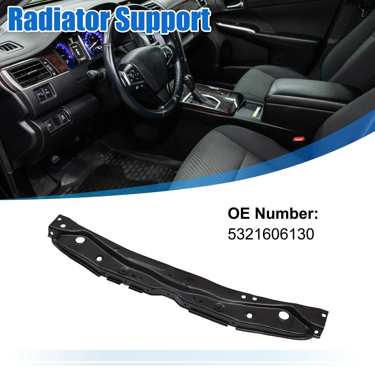Upper Radiator Support Bracket Assembly for Toyota Camry (2012–2017) No.5321606130