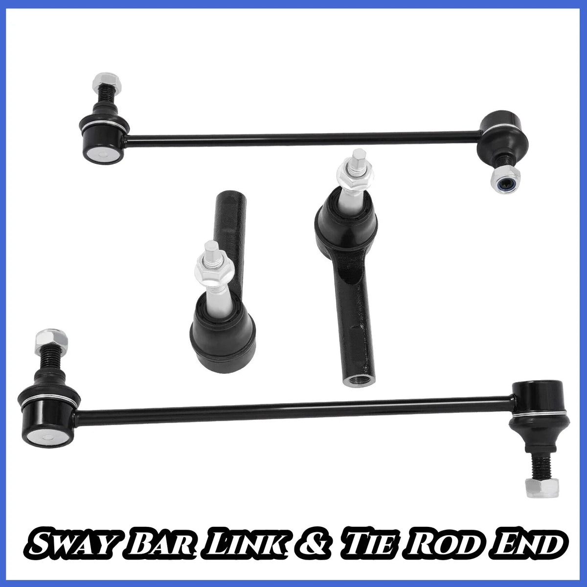 Sway Bar End Link & Outer Tie Rod End Kit - 4PC for 2010-2017 Chevy Equinox