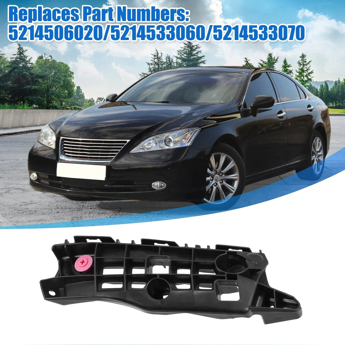 Bumper Bracket Side Retainer for ES350 Lexus (2013-2015)
