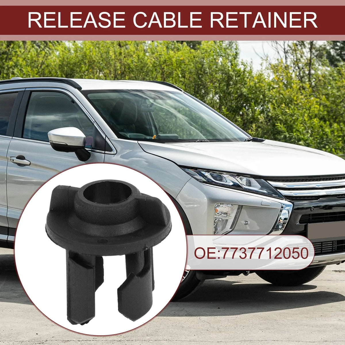 Release Cable Retainer No. 7737712050 for Toyota Corolla Camry (2003–2019)
