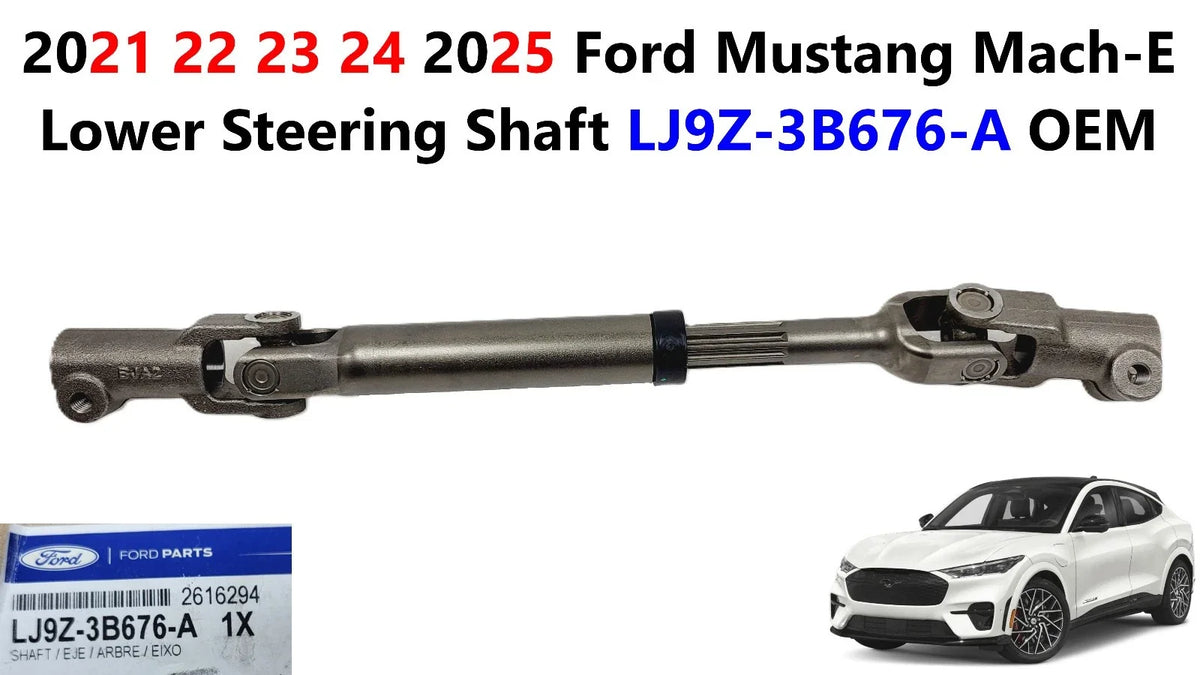 Lower Steering Shaft for Mustang Mach-E 2021-2025 LJ9Z-3B676-A