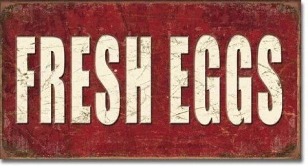 Vintage Replica Tin Metal Sign Fresh Eggs 1807