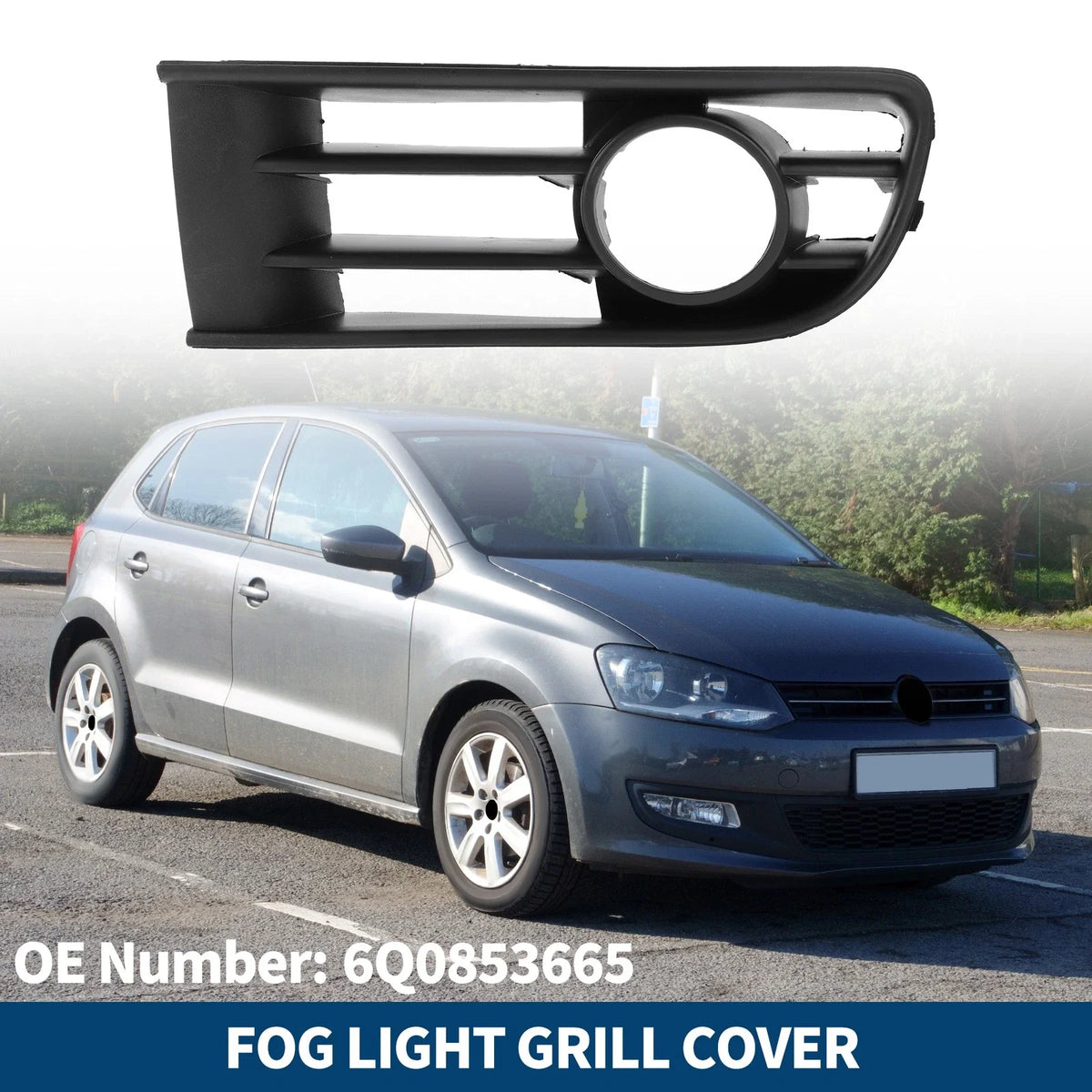 1pc Front Left Fog Light Grill for Volkswagen Polo (2002–2005) No. 6Q0853665