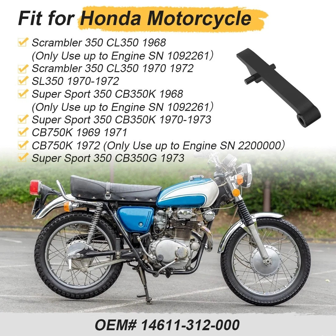 Cam Chain Guide 14611-312-000 for Honda CL350 SL350 CB350K CB750K CB350G (1968–1978)