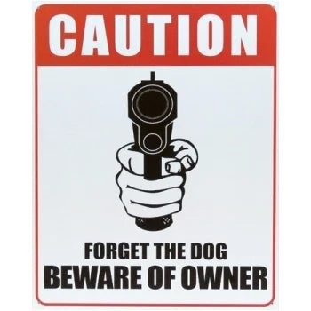 Funny Man Cave Sign - Forget Dog Beware Owner Pistol Shot Ammo