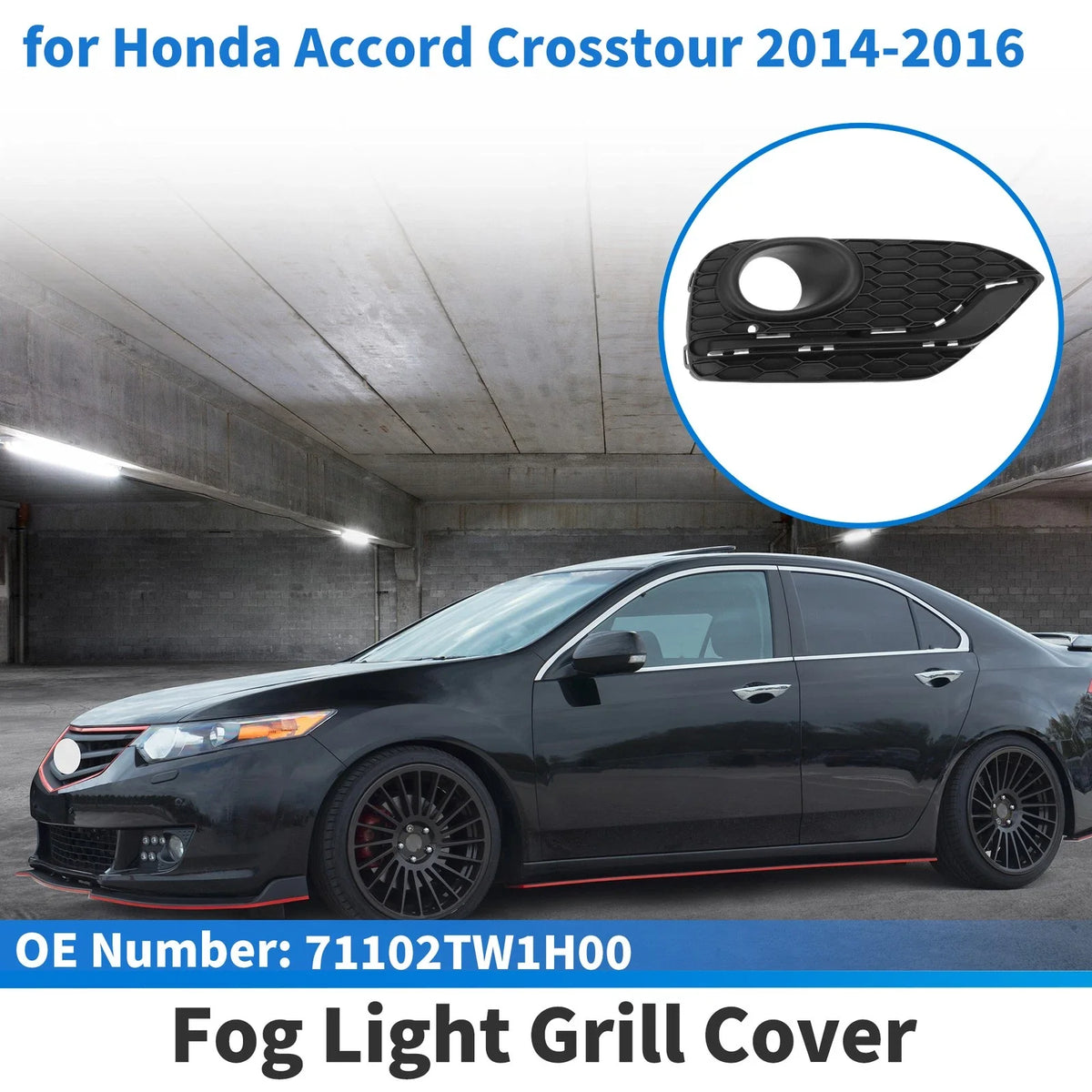 Front Right Fog Light Grill No. 71102TW1H00 for Honda Accord Crosstour (2014–2016)