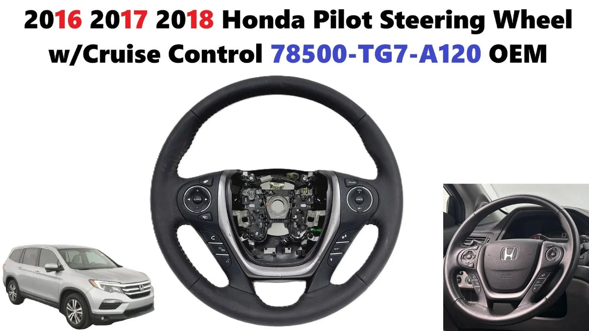 Steering Wheel with Cruise Control 2016-2018 for Honda Pilot 78500-TG7-A120