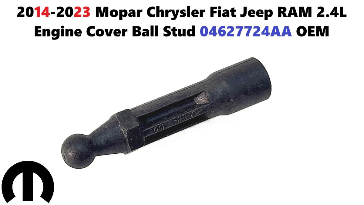 2.4L Engine Cover Ball Stud for Jeep Chrysler Fiat RAM (2014-2023)