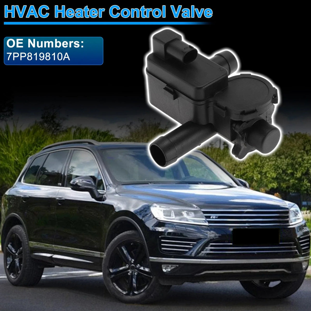 Heater Control Valve for Volkswagen Touareg (2011–2017) 7PP819810A