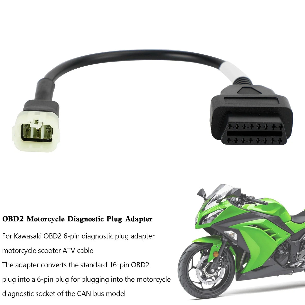 6 Pin Diagnostic Adapter for Kawasaki Motorcycle and ATV OBD2