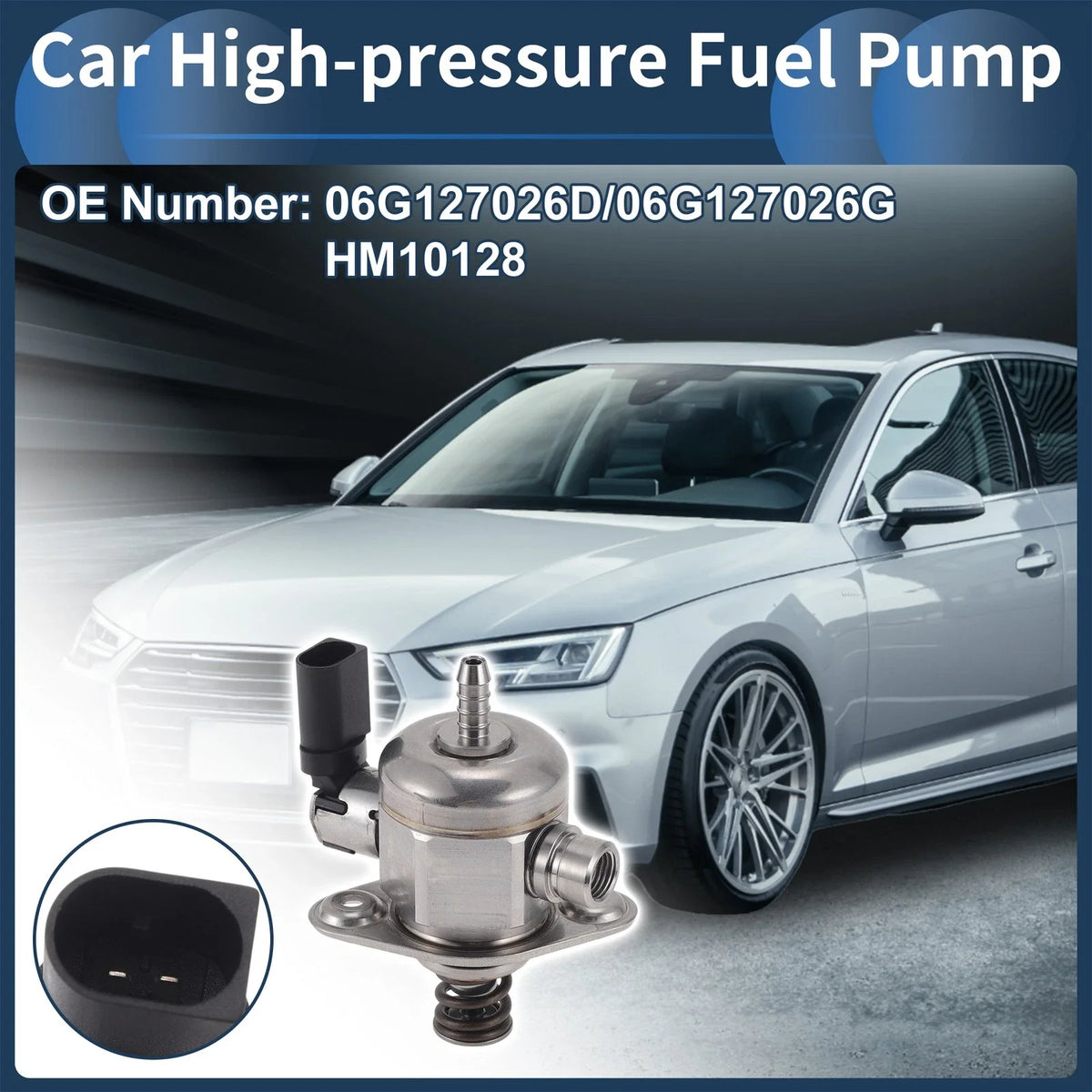 High Pressure Fuel Pump for Audi A4 (2017–2019) No. 06G127026D