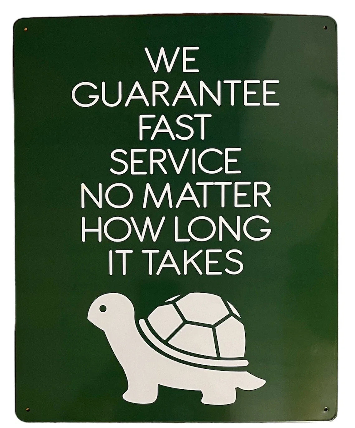 Funny Tin Sign We Guarantee Fast Service Metal Sign