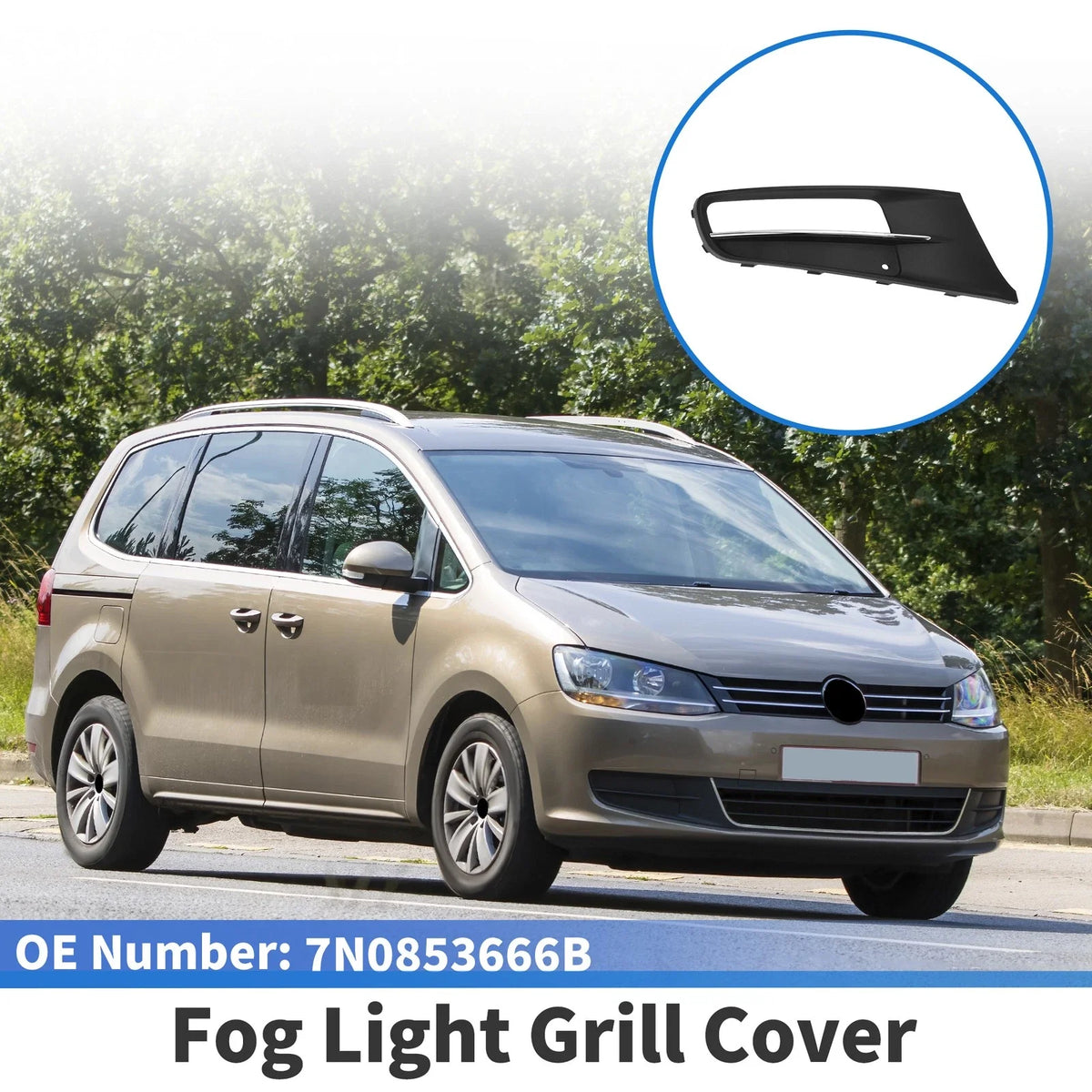 1 Pc Fog Light Grill for Volkswagen Sharan (2012–2019) No. 7N0853666B