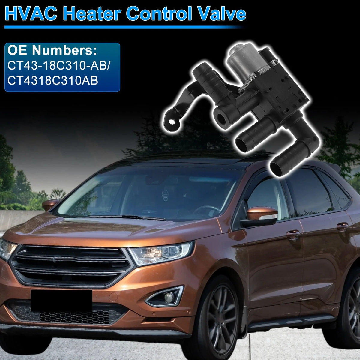 Heater Control Valve for Ford Edge, Taurus (2013–2014) CT43-18C310-AB